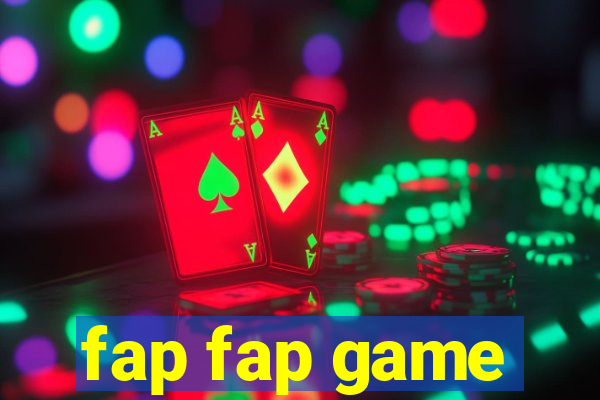 fap fap game